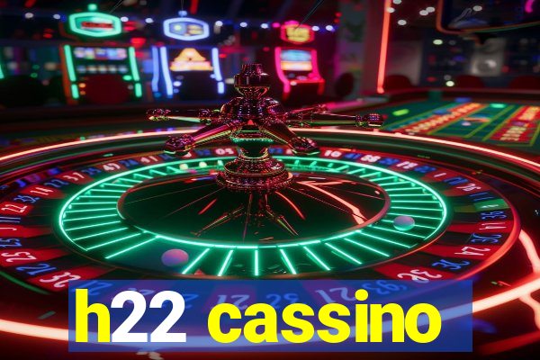 h22 cassino